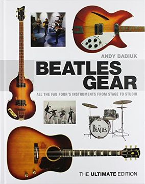 portada Beatles Gear: All the Fab Four's Instruments from Stage to Studio (in English)