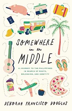 portada Somewhere in the Middle: A Journey to the Philippines in Search of Roots, Belonging, and Identity (en Inglés)