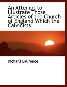 portada an attempt to illustrate those articles of the church of england which the calvinists