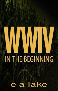 portada W W I V: In The Beginning (en Inglés)