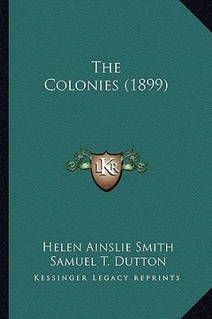 portada the colonies (1899) the colonies (1899) (en Inglés)
