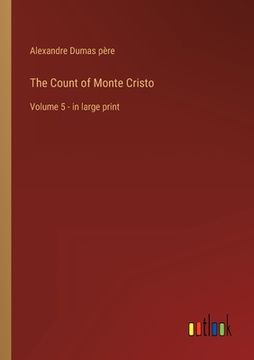 portada The Count of Monte Cristo: Volume 5 - in large print