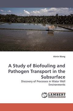 portada a study of biofouling and pathogen transport in the subsurface (in English)