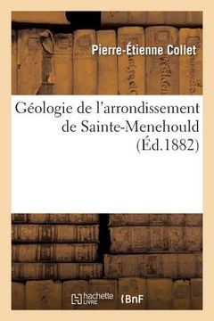 portada Géologie de l'Arrondissement de Sainte-Menehould (en Francés)