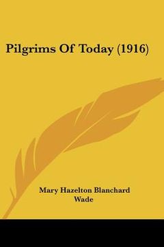 portada pilgrims of today (1916)