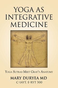 portada Yoga as Integrative Medicine: Yoga Sutras Meet Gray's Anatomy (in English)