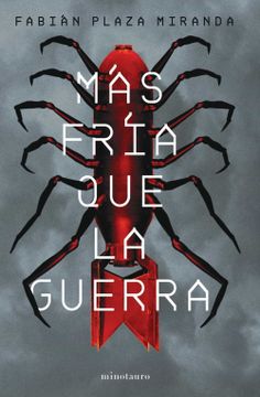portada Mas Fria que la Guerra (Premio Minotauro 2021) (in Spanish)