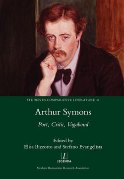 portada Arthur Symons: Poet, Critic, Vagabond (en Inglés)