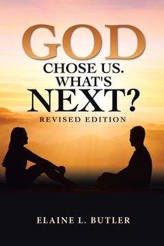 portada God Chose Us. What's Next?: Revised Edition (in English)