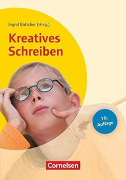 portada Lehrerbücherei Grundschule: Kreatives Schreiben: Grundlagen und Methoden - Beispiele für Alle Fächer und Projekte - ab Jahrgangsstufe 2 (en Alemán)