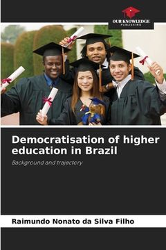 portada Democratisation of higher education in Brazil (en Inglés)
