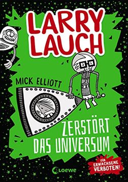 portada Larry Lauch Zerstört das Universum: Comic-Roman für Jungen und Mädchen ab 9 Jahre (en Alemán)
