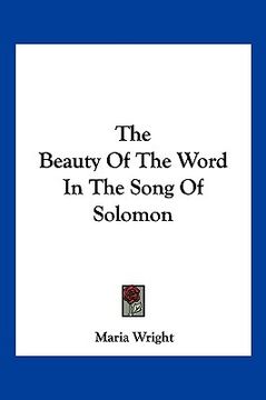 portada the beauty of the word in the song of solomon (en Inglés)