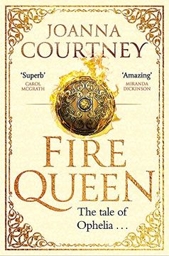 portada Fire Queen: Shakespeare'S Ophelia as You'Ve Never Seen her Before. (Shakespeare'S Queens) (en Inglés)