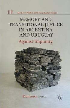 portada Memory and Transitional Justice in Argentina and Uruguay: Against Impunity (Memory Politics and Transitional Justice)