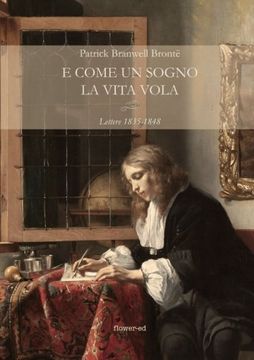 portada E come un sogno la vita vola. Lettere 1835-1848 (Italian Edition)