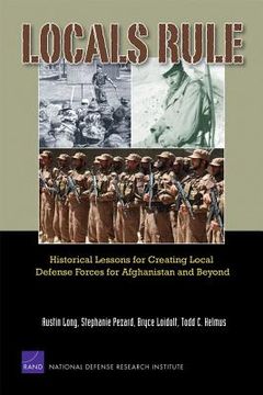 portada local rule: historical lessons for creating local defense forces (en Inglés)