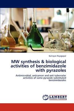 portada mw synthesis & biological activities of benzimidazole with pyrazoles (in English)