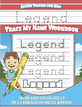 portada Legend Letter Tracing for Kids Trace my Name Workbook: Tracing Books for Kids ages 3 - 5 Pre-K & Kindergarten Practice Workbook (en Inglés)