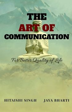portada The Art of Communication: For Better Quality of Life (en Inglés)