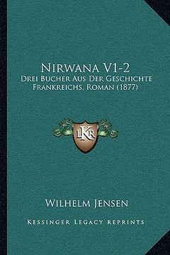 portada nirwana v1-2: drei bucher aus der geschichte frankreichs, roman (1877) (en Inglés)