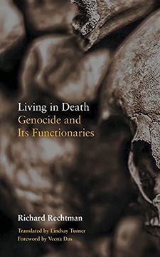 portada Living in Death: Genocide and its Functionaries (Thinking From Elsewhere) 