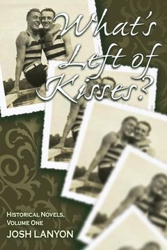portada What's Left of Kisses: Historical Novellas, Volume 1 (en Inglés)