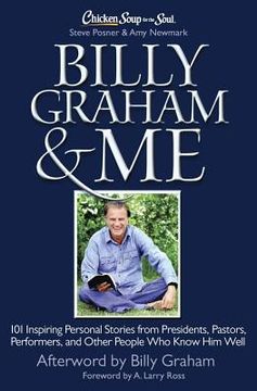 portada chicken soup for the soul: billy graham & me: 101 inspiring personal stories from presidents, pastors, performers, and other people who know him well