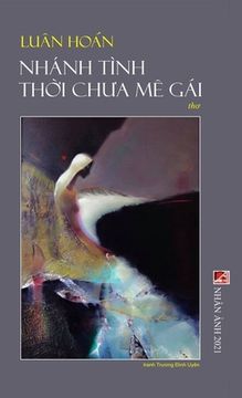 portada Nhánh Tình Thời Chưa Mê Gái (hard cover) (en Vietnamita)