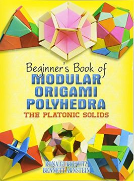 portada Beginner's Book of Modular Origami Polyhedra: The Platonic Solids (Dover Origami Papercraft) (en Inglés)