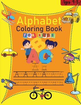 portada Alphabet coloring book for kids: Amazing Alphabet Coloring Book for Kids ages 4-8 The little ABC Coloring Book and Letter Tracing Fun pages Activity B (in English)