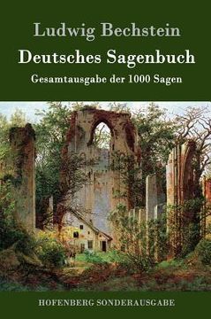 portada Deutsches Sagenbuch: Gesamtausgabe der 1000 Sagen (en Alemán)
