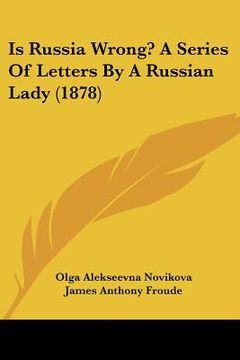 portada is russia wrong? a series of letters by a russian lady (1878) (en Inglés)