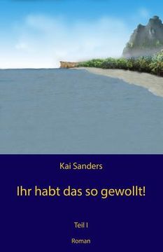 portada Ihr habt das so gewollt!: Teil 1 (in German)