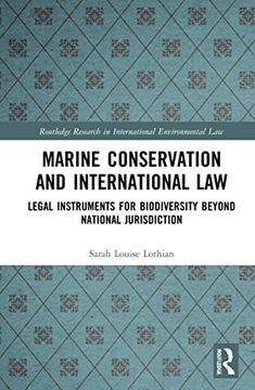 portada Marine Conservation and International Law: Legal Instruments for Biodiversity Beyond National Jurisdiction (Routledge Research in International Environmental Law) (in English)