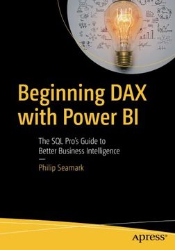 portada Beginning dax With Power bi: The sql Pro's Guide to Better Business Intelligence (en Inglés)