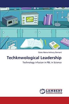 portada Techknwological Leadership: Technology infusion in PBL in Science