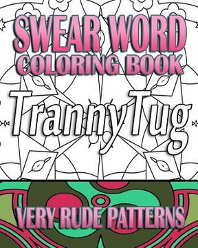 portada Swear Word Coloring Book: Very Rude Patterns (in English)