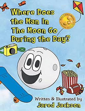 portada Where Does the man in the Moon go During the Day? (en Inglés)
