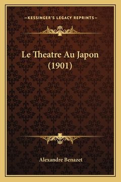 portada Le Theatre Au Japon (1901) (en Francés)