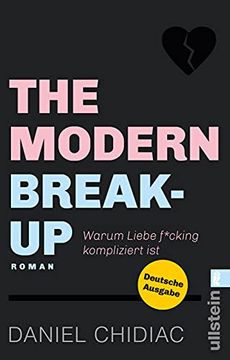 portada The Modern Break-Up: Warum Liebe F*Cking Kompliziert ist (en Alemán)