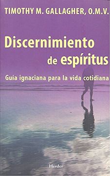 portada Discernimiento de Espiritus: Guia Ignaciana Para la Vida Cotidiana