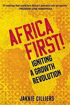 portada Africa First! Igniting a Growth Revolution (en Inglés)