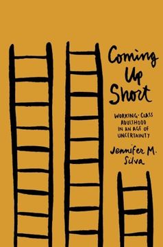 portada Coming Up Short: Working-Class Adulthood in an Age of Uncertainty (in English)