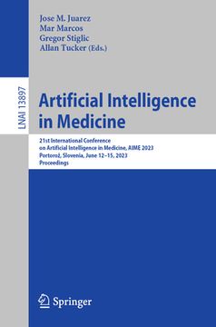 portada Artificial Intelligence in Medicine: 21st International Conference on Artificial Intelligence in Medicine, Aime 2023, Portoroz, Slovenia, June 12-15, (in English)