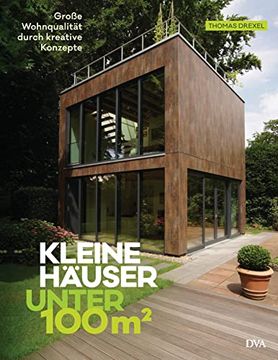 portada Kleine Häuser Unter 100 Quadratmeter: Große Wohnqualität Durch Kreative Konzepte (in German)