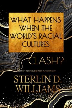 portada What Happens When the World's Racial Cultures Clash? (en Inglés)