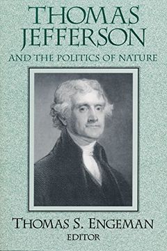 portada Thomas Jefferson and the Politics of Nature (Loyola Topics in Political Philosophy) (en Inglés)