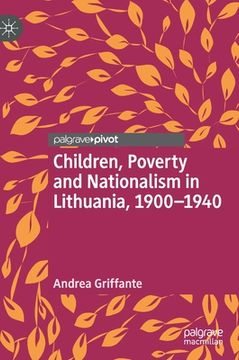 portada Children, Poverty and Nationalism in Lithuania, 1900-1940 (en Inglés)