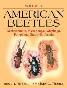 portada american beetles, volume i: archostemata, myxophaga, adephaga, polyphaga: staphyliniformia (in English)